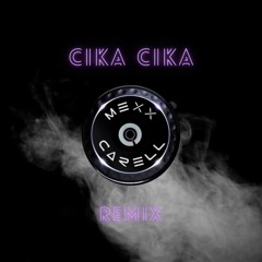 Cika Cika (Mexx Carell Remix)