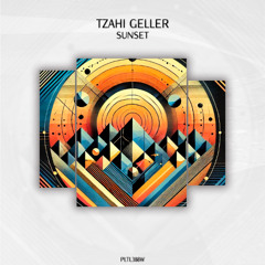 Tzahi Geller - Sunset [PLTL388W]