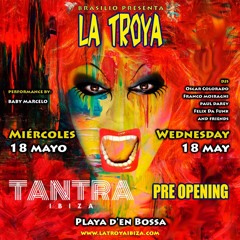 La Troya Pre Opening @ Tantra Ibiza - Ambient Pino Set