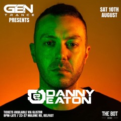 GEN TRANCE @ THE BOT. (BELFAST) 10.08.24