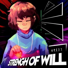 Strength of will [a frisk megalo]