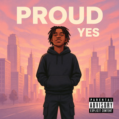 Proud of me