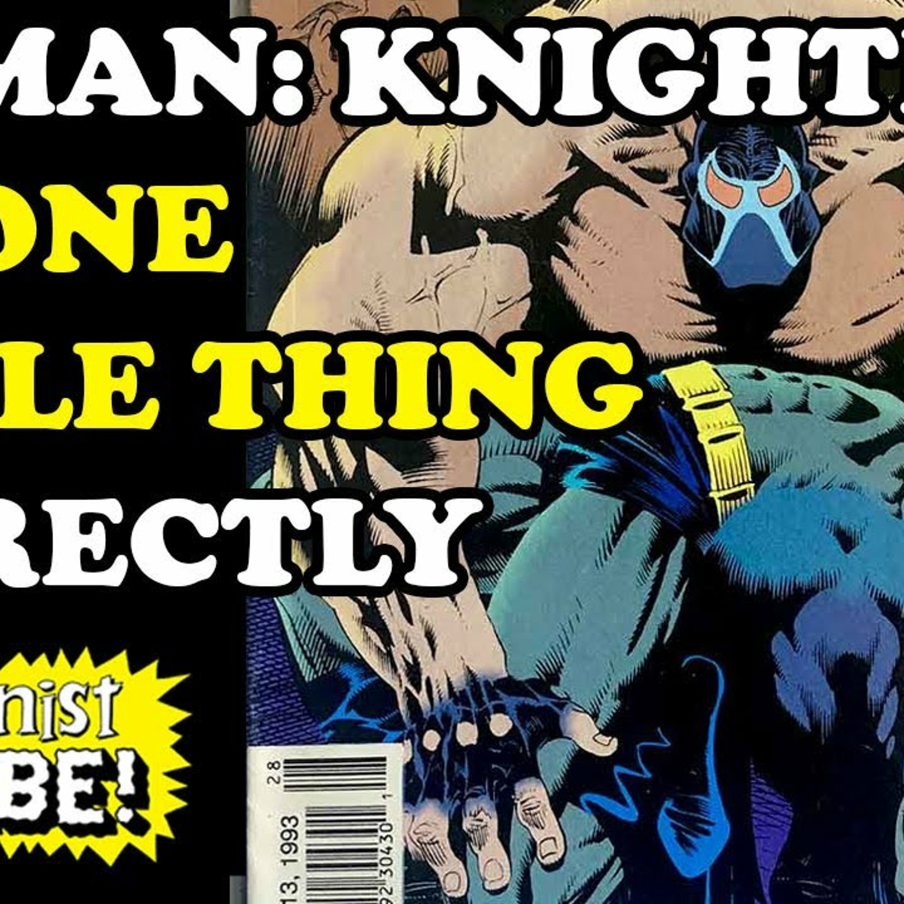 Batman: Knightfall! DC Comics Did 1 Thing Right with That Storyline! episode artwork