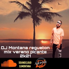 DJ Montana Regueton Verano Picante 2k21