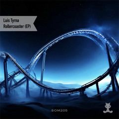 Luis Tyrna - Rollercoaster EP