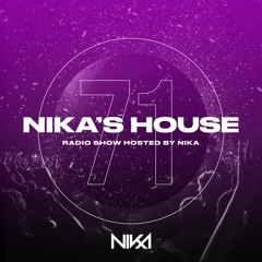 Nika's House - Episode 71 - DJ NIka (RadioShow)