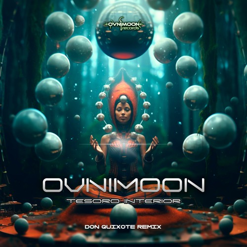 Ovnimoon - Tesoro Interior (Don Quixote Remix) (ovniep568 - Ovnimoon Records)