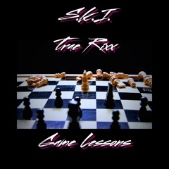 S.K.I. Feat Trae Rixx- Game Lessons