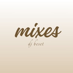 DJ Beset - Mixes