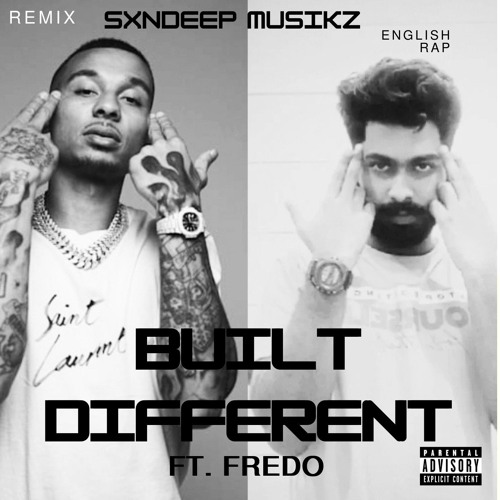 BUILT DIFFERENT -FREDO X SXNDEEP MUSIKZ