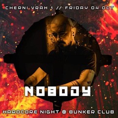 Nobody @ Bunker (04.10.24)