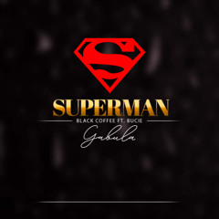 Black Coffee Ft. Bucie - Superman ( G2 Amapiano Remix )