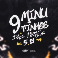 9 MINUTINHOS DAS VIRAIS 5.0 (@djstanleyoficial, @berocostadj e @dodo.027) EU COMI ELA UMA VEZ