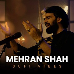 Ishq Na Kar Bethi By Mehran Shah  _ Sufi Vibes _