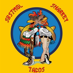 Tacos (feat. Sbstmgl)