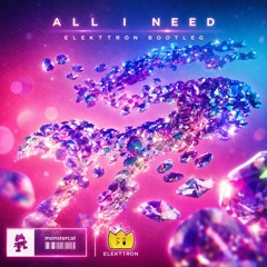 All I Need [ELEKTTRON Bootleg]