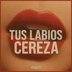 Tus labios cereza