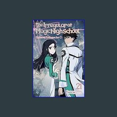 [R.E.A.D P.D.F] 📚 The Irregular at Magic High School, Vol. 21 (light novel): Upheaval Prologue Arc