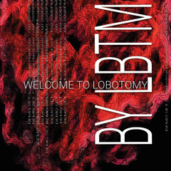 LBTM | Welcome to Lobotomy [DEMO SET]