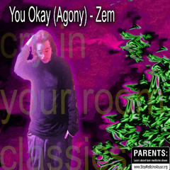 you okay (agony) [prod. Zem]