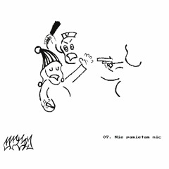 07. Nie Pamiętam Nic