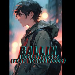 Ballin (Feat. HezInDaWoods)