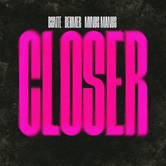 Closer