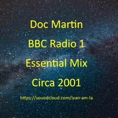 Doc Martin Essential Mix 2001