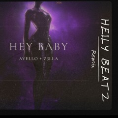 Avello & Z3LLA - Hey Baby (Heily Beatz Bootleg) [Free DL]
