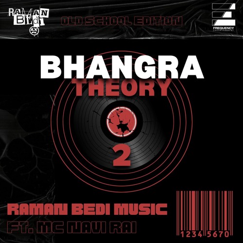 BHANGRA THEORY 2 - RAMAN BEDI [OLD SCHOOL EDITION] FT. MC NAVI RAI