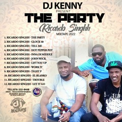 Dj Kenny Present THE PARTY Ricardo Singhh Mixtape 2022