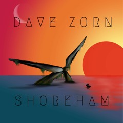 DAVE ZORN  -  S H O R E H A M  (Original Mix)