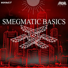 DXMEBXNE & vofract - SMEGMATIC BASICS