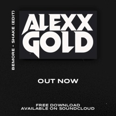 BeMore - Shake (Alexx Gold Edit)