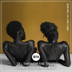 Through The Tree's with Ty - 04.10.2020