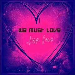 We Must Love  (Good Stuff Recordings) "PROMO 64kps"