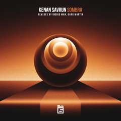 Kenan Savrun - Sombra (Indigo Man 'Day' Remix) [SLC - 6 Music] - Preview