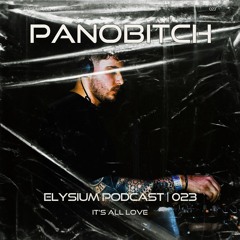 ELYSIUM PODCAST 023 | PANOBITCH