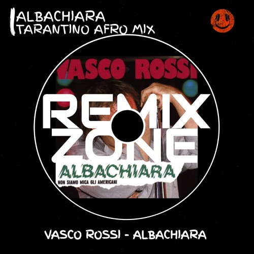 ALBACHIARA - VASCO ROSSI [TARANTINO AFRO REMIX]