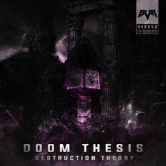 DOOM THESIS - Destruction Theory (Complex Remix) [FREE DOWNLOAD]