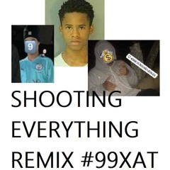 SHOOTING EVERYTHING REMIX #99XAT #PJLNOLOVE💔 #FREETAYK