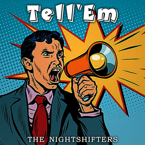 The Nightshifters - Tell' Em (Original Mix)