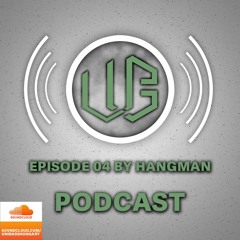 UniBass Podcast episode 04 by Hangman