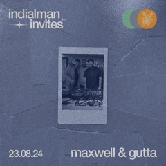 indialman invites: maxwell & gutta (bff) - 23.8.24