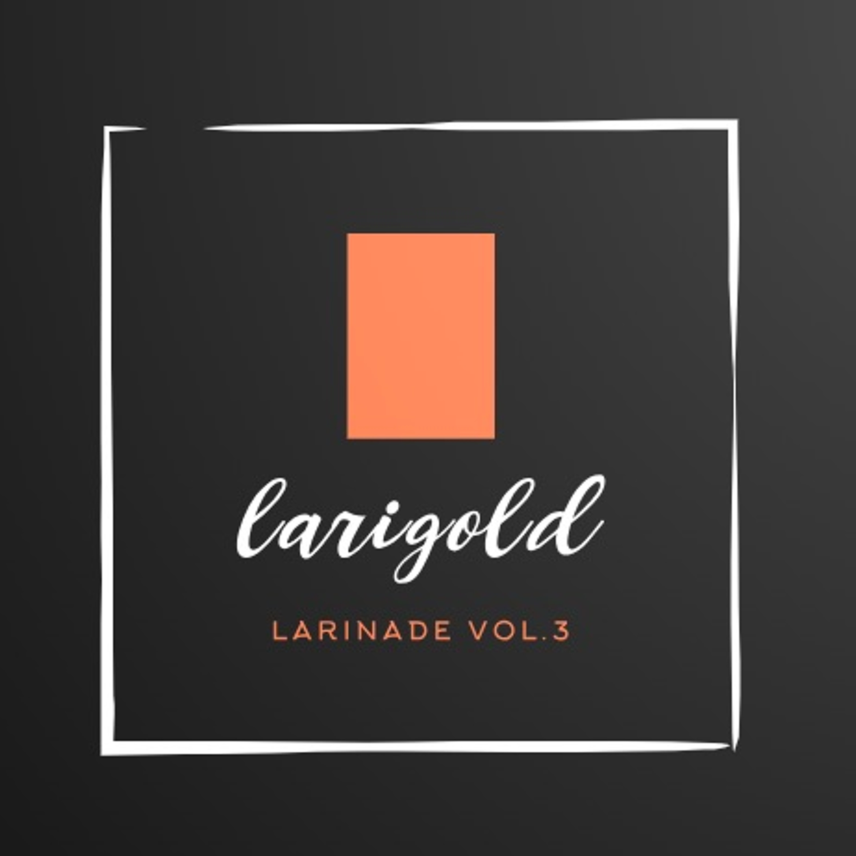 Larinade Vol.3 episode artwork