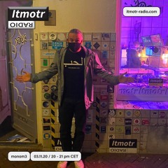 Monom3 - 03.11.20 [Itmotr Radio 153]