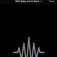 SMG Babyjoe - IM BACK (UNRELEASED)