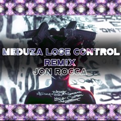 Meduza - Lose Control (Jon Rocca Remix)