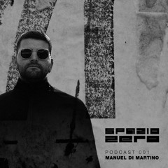 Manuel Di Martino - SPAZIO ZERO Podcast 001