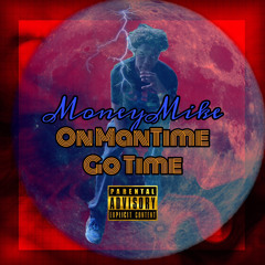On ManTime Go Time(prod. Dante9k)